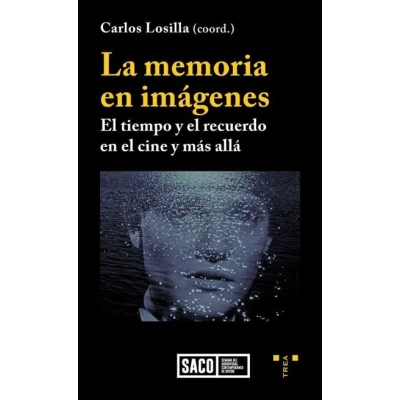 Imagen de La Memoria en imágenes: el tiempo y recuerdo cine más allá: 24 (Trea Artes)