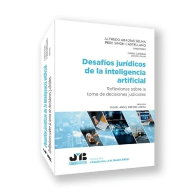 Imagen de DESAFÍOS JURÍDICOS de la INTELIGENCIA ARTIFICIAL: Reflexiones sobre toma decisiones judiciales: 32 (Colección &quot;Penalcrim&quot; J.M. Bosch Editor)