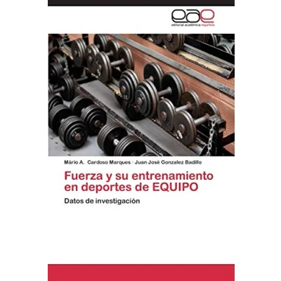 Imagen de Fuerza y su entrenamiento en deportes de EQUIPO: Datos investigación