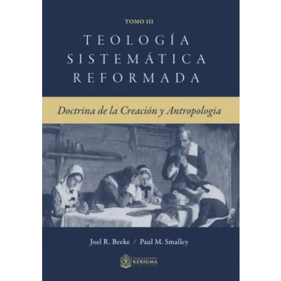 Imagen de Teologia Sistematica Reformanda:: Doctrina de la Creacion y Antropologia (Teologia Reformada)