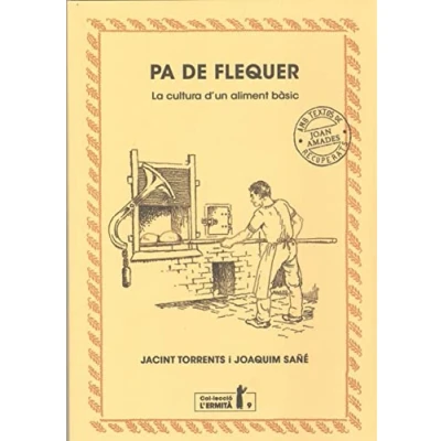 Imagen de Pa de flequer: La cultura d&#039;un aliment bàsic: 9 (Col·lecció l&#039;Ermità)
