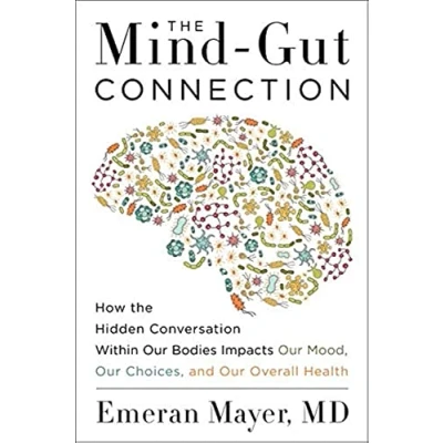 Imagen de The Mind gut Connection: How Hidden Conversation Within Our Bodies