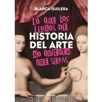 Imagen de Lo que los libros de Historia del Arte no quieren sepas: Salseos artísticos y más (Random Cómics)