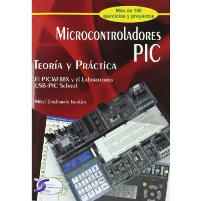 Imagen de MICROCONTROLADORES PIC TEORIA Y PRACTICA (INFORMACION/MANAGET/EMPRESA)