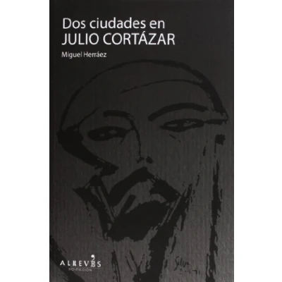 Imagen de Dos Ciudades En Julio Cortazar