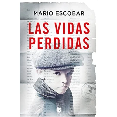 Imagen de Las vidas perdidas: La Apasionante Historia De Una Mujer Que Dedico Su Vida a Devolver Identidad Ciento Ocho Ninos Judios, Desaparecidos Durante Segunda Guerra Mundial (Grandes novelas)