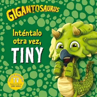 Imagen de Gigantosaurus. Inténtalo otra vez, Tiny