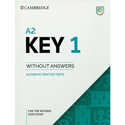 Imagen de A2 Key 1 for Revised Exam from 2020 Student&#039;s Book without Answers: Authentic Practice Tests: Vol. (SIN COLECCION)