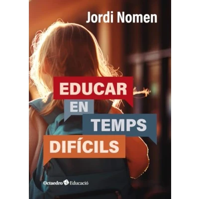 Imagen de Educar en temps difícils (Octaedro Educació)