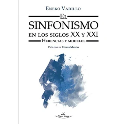Imagen de El sinfonismo en los siglos XX y XXI: Herencias modelos