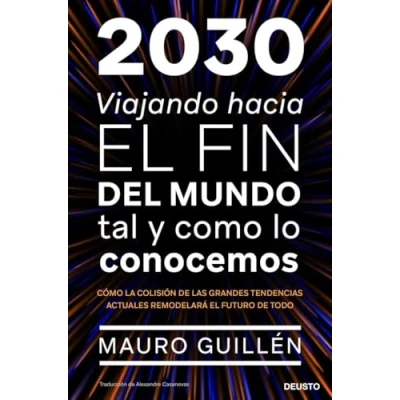 Imagen de 2030: Viajando hacia el fin del mundo tal y como lo conocemos (Deusto)