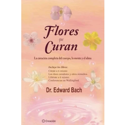 Imagen de Flores que curan. la curación completa del cuerpo, mente y el alma (SIN COLECCION)