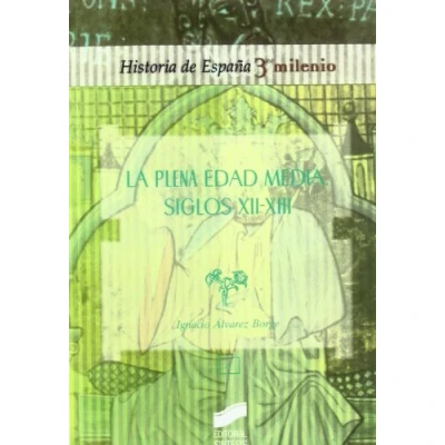 Imagen de La plena Edad Media: siglos XII XIII: 1082014 (Historia de España, 3er milenio)