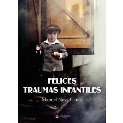 Imagen de Felices traumas infantiles (SIN COLECCION)