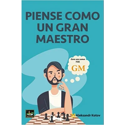 Imagen de PIENSE COMO UN GRAN MAESTRO (AJEDREZ)