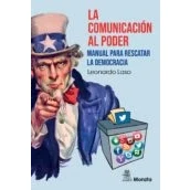 Imagen de La Comunicacion Al Poder. Manual Para Rescatar Democracia