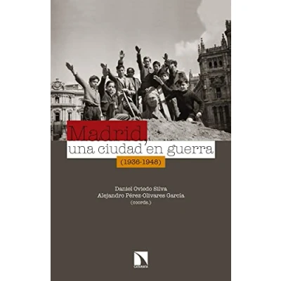 Imagen de Madrid. Una ciudad en guerra. 1936 1948 (COLECCION MAYOR)