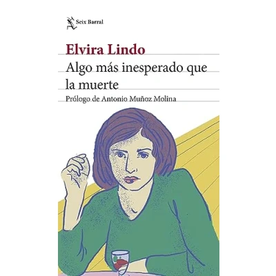 Imagen de Algo más inesperado que la muerte: Prólogo de Antonio Muñoz Molina (Biblioteca Breve)