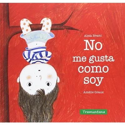 Imagen de No me Gusta como Soy, Colección Infantil