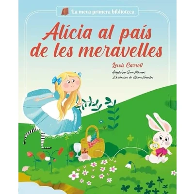 Imagen de ALíCIA AL PAíS DE LES MERAVELLES: Lewis Carroll (LA MEVA PRIMERA BIBLIOTECA)