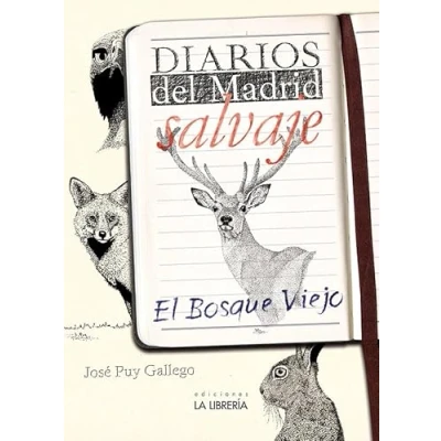 Imagen de Diarios del Madrid salvaje. El bosque viejo (SIN COLECCION)