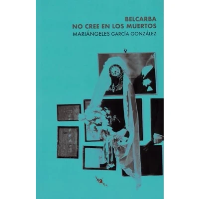 Imagen de Belcarba no cree en los muertos (TINTA NEGRA)