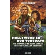 Imagen de Hollywood En Don Torcuato: Las Aventuras De Roger Corman Y Héctor Oliv