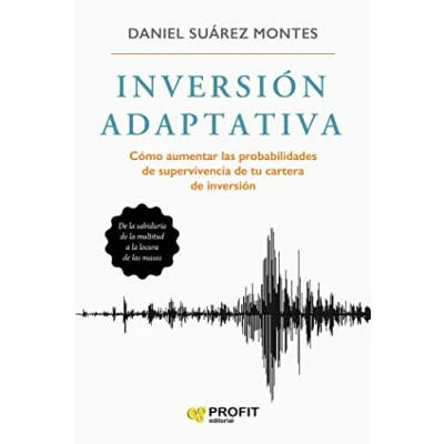 Imagen de Inversion adaptativa: Cómo aumentar las probabilidades de supervivencia tu cartera inversión (COMPTABILITAT I DIRECCIO)