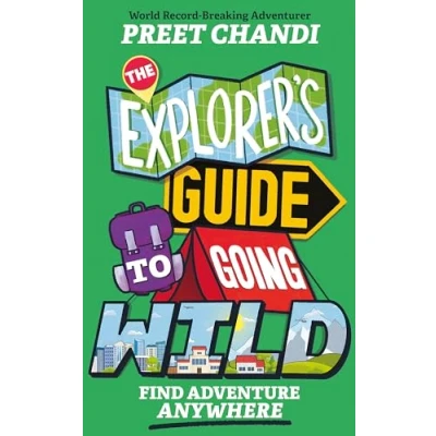 Imagen de The Explorers Guide To Going Wild (ebook)