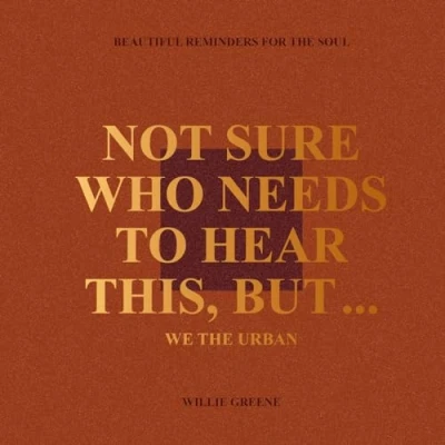 Imagen de Not Sure Who Needs To Hear This But... (ebook)