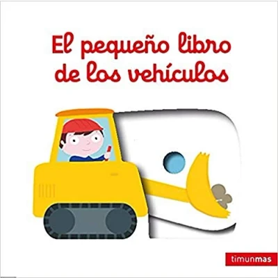Imagen de El pequeño libro de los vehículos (Libros con mecanismos)