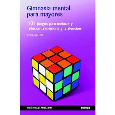 Imagen de Gimnasia mental para mayores: 101 Juegos mejorar y reforzar la memoria atención (Guías Formación)