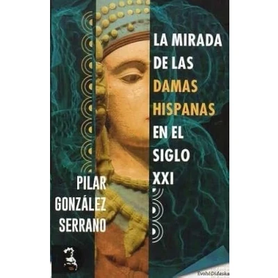Imagen de LA MIRADA DE LAS DAMAS HISPANAS EN EL SIGLO XXI (DIDASKA)