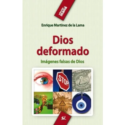 Imagen de Dios Deformado 5ª Edición: Imágenes falsas de Dios: 4 (Maná)