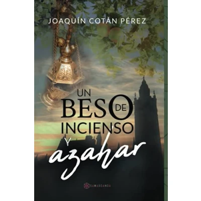 Imagen de Un beso de incienso y azahar (SIN COLECCION)