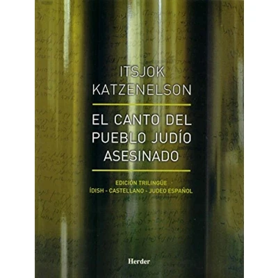 Imagen de El canto del pueblo judío asesinado: Edición trilingüe: ídish, castellano judeo español (SIN COLECCION)