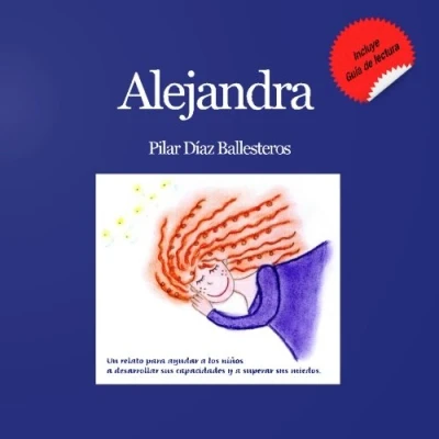Imagen de Alejandra: Un relato para ayudar a los niños desarrollar sus capacidades y superar miedos.
