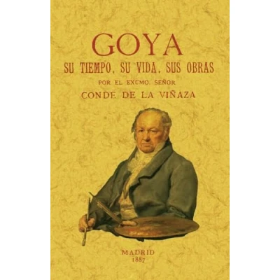 Imagen de Goya, su tiempo, vida, sus obras (FACSIMIL)