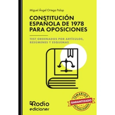 Imagen de CONSTITUCIÓN ESPAÑOLA DE 1978 PARA OPOSICIONES. Test ordenados por artículos, resúmenes y esquemas