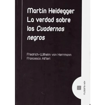 Imagen de Martin Heidegger. La verdad sobre Los cuadernos negros