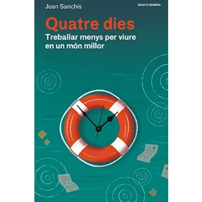 Imagen de Quatre dies: Treballar menys per viure en un món millor: 10 (Bàsics)