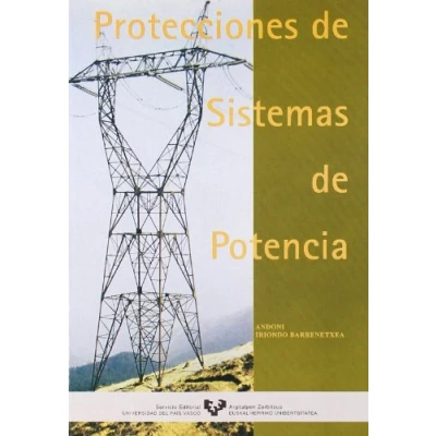Imagen de Protección de sistemas potencia (Manuales Universitarios Unibertsitateko Eskuliburuak)