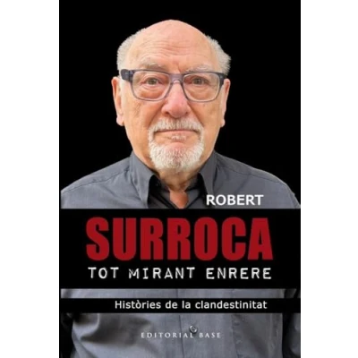 Imagen de Tot Mirant Enrere. Histories De La Clandestinitat