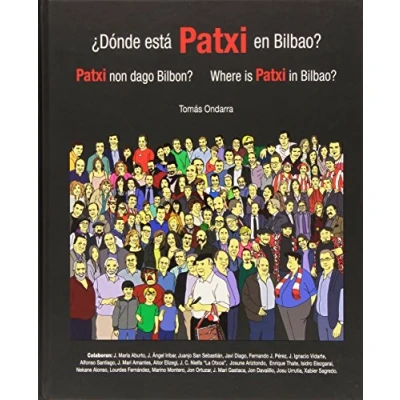Imagen de Donde Esta Patxi En Bilbao: Conoce Bilbao buscando a