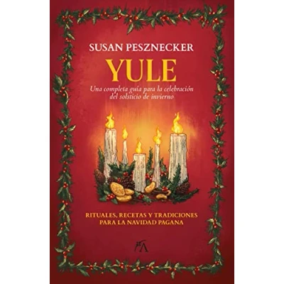 Imagen de Yule: Una completa guía para la celebración del solsticio de invierno (Los ocho sabbats)