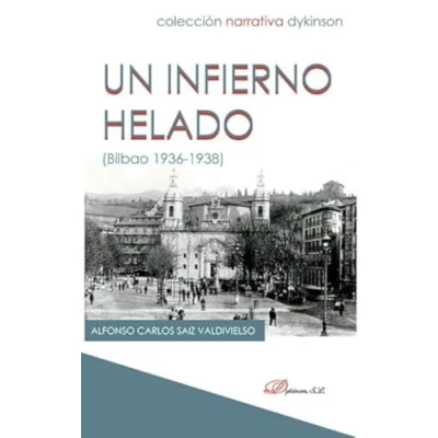 Imagen de Un infierno helado. (Bilbao 1936 1938)