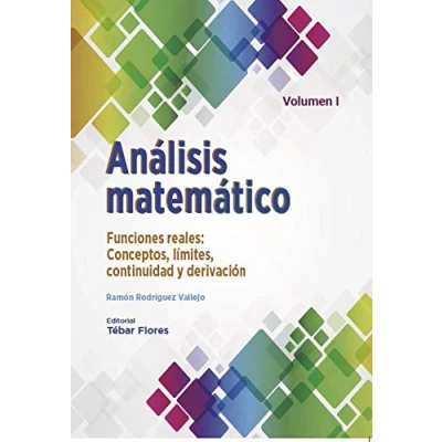 Imagen de Análisis matemático. Volumen I: Funciones reales. Conceptos, límites continuidad y derivación