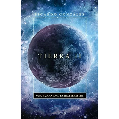 Imagen de Tierra II: Una humanidad extraterrestre (ENIGMAS Y CONSPIRACIONES)