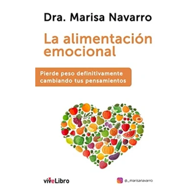 Imagen de La alimentación emocional: Pierde peso definitivamente cambiando tus pensamientos (viveLibro)