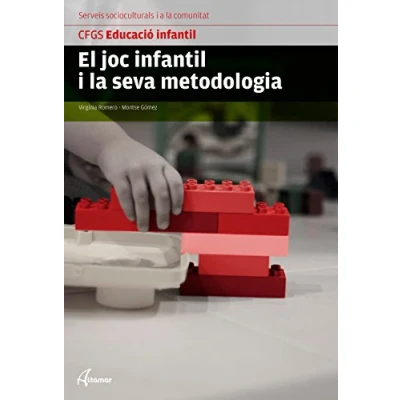 Imagen de El Joc infantil i la seva metodologia (CFGS EDUCACIÓ INFANTIL) 9788416415151